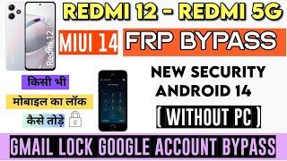 Redmi 12 5G FRP Bypass MIUI 14 Latest New Trick Redmi 12 Google Account Bypass HyperOS Android 14