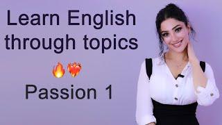 Learning English through topics - Passion 1