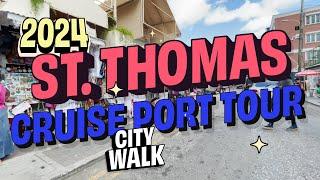 St.Thomas Cruise Port 2024 City Walk