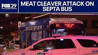 Man slashed in meat cleaver attack on SEPTA bus in Philadelphia