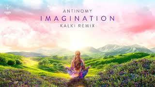 Antinomy - Imagination (Kalki remix)