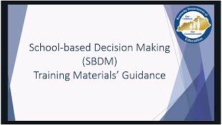 School-based Decision Making (SBDM) Training Materials' Guidance