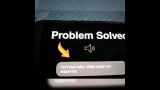 VIDEO CAN NOT PLAY/ VIDEO CODEC NOT SUPORTED  Can't Play Video/ Video Codec not Supported Samsung