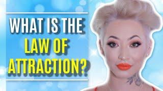 WHAT IS THE LAW OF ATTRACTION: Change Your Life!