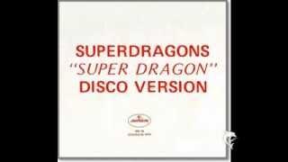 SUPERDRAGONS - SUPER DRAGON - (Disco Version) - 1976