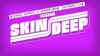 SKIN DEEP | Gameplay Trailer