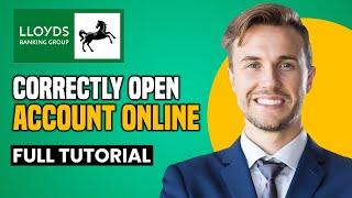 How To CORRECTLY Open a Lloyds Bank Account Online | Complete Tutorial For Beginners