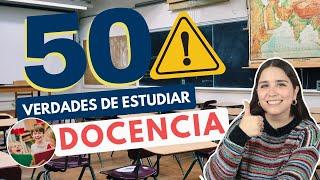 ESTUDIAR DOCENCIA: 50 VERDADES SOBRE ESTUDIAR DOCENCIA ‍‍ QUIERO SER MAESTRO