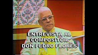 ENTREVISTA AL COMPOSITOR PEDRO FLORES - (1972)