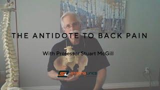 THE ANTIDOTE TO BACK PAIN WITH PROFESSOR STUART MCGILL