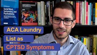 ACA Laundry List as CPTSD Symptoms