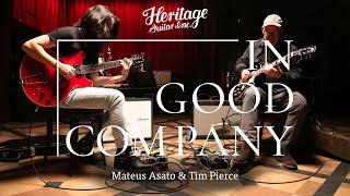 In Good Company with Mateus Asato & Tim Pierce | Heritage Guitars H-530 & Standard H-150