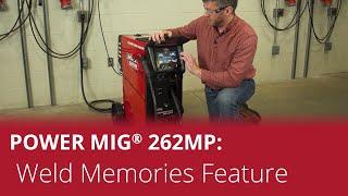 POWER MIG® 262MP – Weld Memories Feature