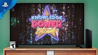 Knowledge is Power - Decades Launch Trailer | PlayLink for PS4