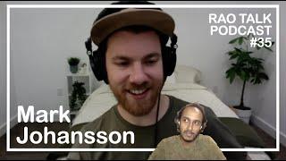 Filmmaking with Mark Johansson | Rao Talk Podcast #35