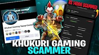 KHUKURI GAMING IS A SCAMMER !!!! [ MUST WATCH ] RS 14000 SCAMMED