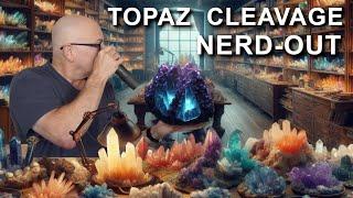 TOPAZ: CLEAVAGE NERD-OUT