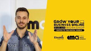 GROW YOUR BUSINESS ONLINE / 2 Days workshop / Eteoklis / Cyprus Media Academy