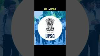 CA vs UPSC- Which is more difficult? #upsc #upscexam #upscmotivation
