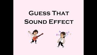 Guess that Sound Effect