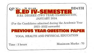 TNTEU B.Ed IV-SEMESTER: YOGA HEALTH AND PHYSICAL EDUCATION PREVIOUS YEAR QUESTION PAPER JANUARY 2024