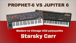 Prophet 6 vs Jupiter 6 // A surprising Modern vs Vintage 6 voice polysynth comparison