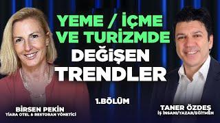 Yeme/İçme ve Turizmde Değişen Trendler! Emirates Hava Yolu Nasıl Kuruldu? Taner Özdeş & Birsen Pekin