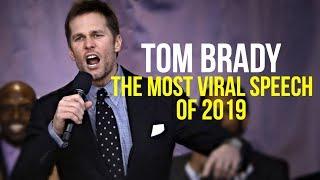 Tom Brady | The Most Viral Speech of 2019 - Most Inspiring Ever!!!