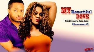 My Beautiful  Dove Season 2 - Latest Nigerian Nollywood Movie