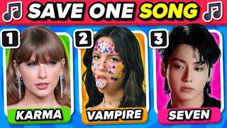 SAVE ONE SONG  (Kpop & Pop) Most Popular Songs Ever 