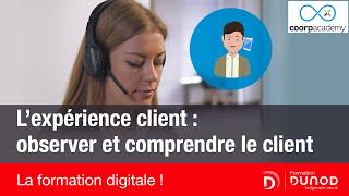 L’expérience client : observer et comprendre le client