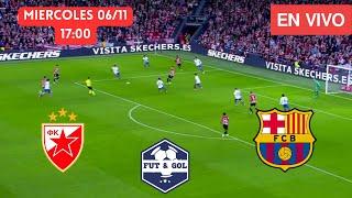  ESTRELLA ROJA - BARCELONA EN VIVO | CHAMPIONS LEAGUE EN FUT AND GOL