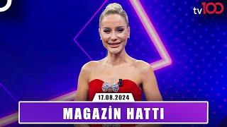 Magazin Hattı | 17 Ağustos 2024