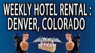 Weekly Hotel Rental: Denver, Colorado