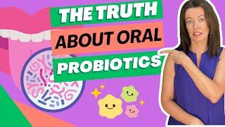 The Truth About Oral Probiotics