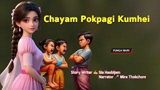 Chayam Pokpagi Kumhei || Manipuri Phunga Wari || Record  Mira Thokchom || Story ️ Sia Haobijam