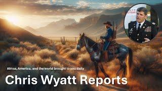 Chris Wyatt Reports | Wyatt Independent News | 08 Mar 2025