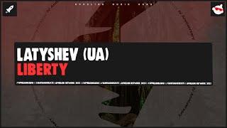 LATYSHEV (UA) - Liberty (Extended Mix)