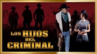 "LOS HIJOS DEL CRIMINAL" Pelicula de Accion Completa en HD