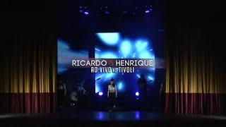 Ricardo & Henrique - Ao vivo no Tivoli (Full concert)