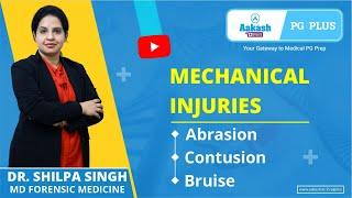 Mechanical Injuries- Abrasion, Contusion & Bruise | Dr. Shilpa Singh - MD Forensic | Aakash PG Plus