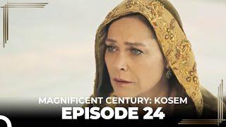 Magnificent Century: Kosem Episode 24 (English Subtitle)