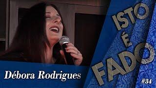 Débora Rodrigues - Isto É Fado #34