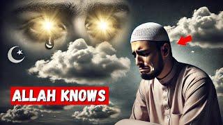 Don't Be Sad: Allah Knows