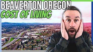 It Cost HOW MUCH To Live in Beaverton, Oregon? [Beaverton Oregon Cost of Living]