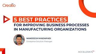 Improving Business Processes in Manufacturing Organizations. 5 Best Practices | Creatio