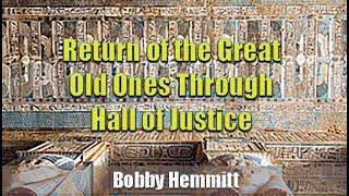 Bobby Hemmitt | Return of the Great Old Ones Through Hall of Justice (2Dec2000) Excerpt