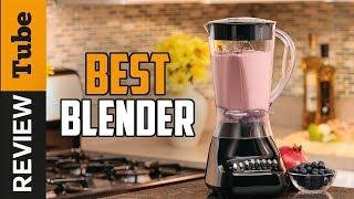 Blender: Best Food Blenders (Buying Guide)