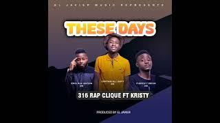 316 Rap Clique _These Days audio