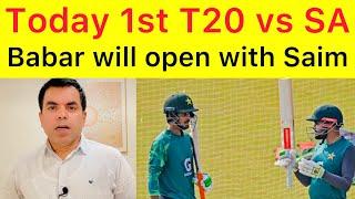 BREAKING  Babar Will open with Saim today | Today Pak vs South Africa 1st T20 today | Playing 11